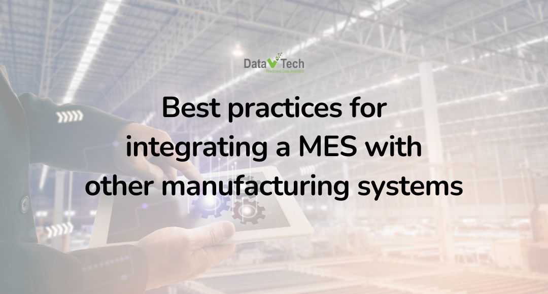 Best practices for integrating a MES with other systems